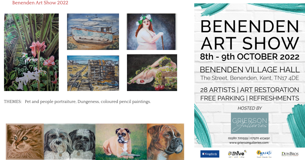 Benenden Art Show 2022    THEMES:   Pet and people portraiture, Dungeness, coloured pencil paintings.